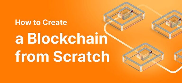 Cách Tạo Ra Ứng Dụng Blockchain Của Riêng Bạn