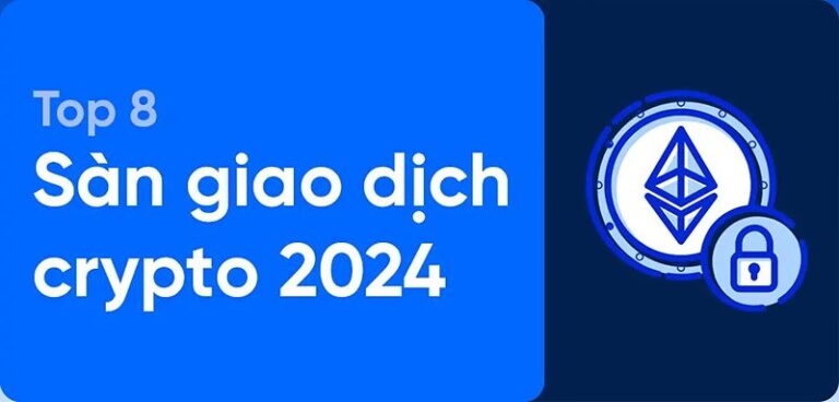 Top 8 Sàn Giao Dịch Tiền Điện Tử Hàng Đầu Thế Giới 2024