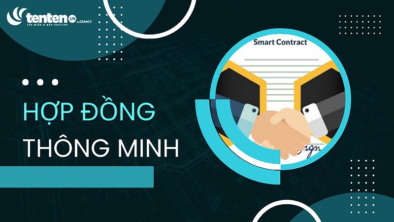 Hợp đồng thông minh là gì